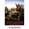 Light and Peace: Instructions for Devout Souls to Dispel Their Doubts and Allay Their Fears