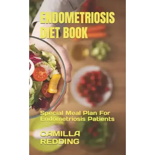 Endometriosis Diet Book: Special Meal Plan For Endometriosis Patients