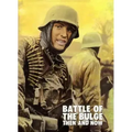 Battle of the Bulge: Then and Now