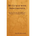 My Lunch with Shostakovich