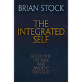 The Integrated Self: Augustine, the Bible, and Ancient Thought