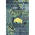 This Is the Place: Women Writing about Home