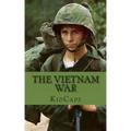 The Vietnam War: A History Just for Kids!