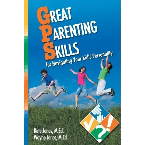 Great Parenting Skills for Navigating Your Kids Personality