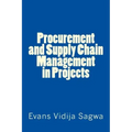 Procurement and Supply Chain Management in Projects
