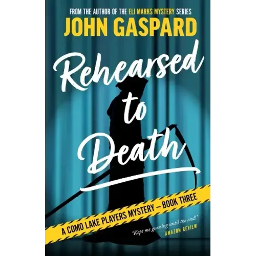 Rehearsed To Death: A Como Lake Players Mystery