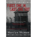 First One In, Last One Out: Auschwitz Survivor 31321