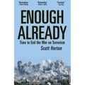 Enough Already: Time to End the War on Terrorism