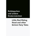 Rotkäppchen und andere Kindermärchen / Little Red Riding Hood and other Grimm Fairy Tales [Bilingual Edition] - German & English