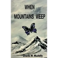 When Mountains Weep