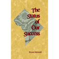The Status of Our Success