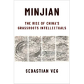 Minjian: The Rise of China's Grassroots Intellectuals