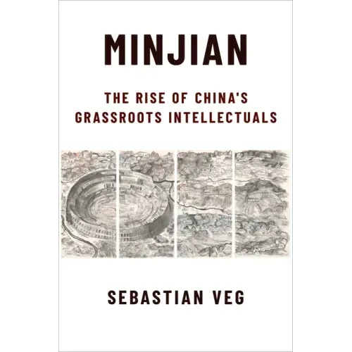 Minjian: The Rise of China's Grassroots Intellectuals