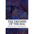 The Triumph Of The Egg: (Sherwood Anderson Classics Collection)