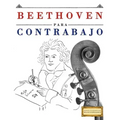 Beethoven Para Contrabajo: 10 Piezas F