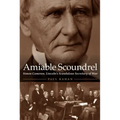 Amiable Scoundrel: Simon Cameron, Lincoln's Scandalous Secretary of War