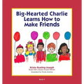 Big-Hearted Charlie Learns How to Make Friends