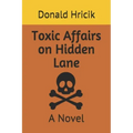 Toxic Affairs on Hidden Lane