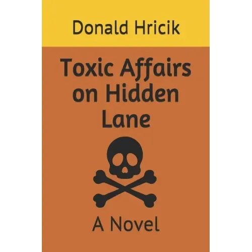 Toxic Affairs on Hidden Lane