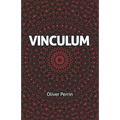 Vinculum: A Dystopian Romance in Three Parts