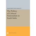The Politics of Cultural Nationalism in South India