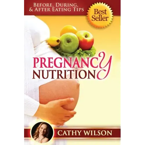 Pregnancy Nutrition: Before, During, & After Eating Tips