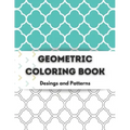Geometric Coloring Book: Relaxing Geometric Coloring Books for Adults -100 Pages Tessellation Coloring Book to Help Release your Creative Side