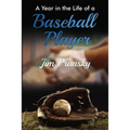 A Year in the Life of a Baseball Player