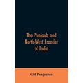 The Punjaub and North-West frontier of India