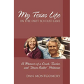My Texas Life in the (not so) Fast Lane: A Memoir of a Coach, Teacher and "Down Ballot" Politician