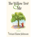 The Willow Tree and Me: A Memoir