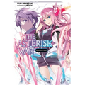 The Asterisk War, Vol. 12 (Light Novel): Resurgence of Savagery