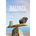 Balance: A Book for Those Who Want to Love God, Others, and Themselves.