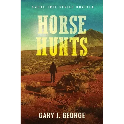 Horse Hunts: A Smoke Tree Mystery Novella