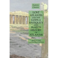 Lost Atlantis and the Gods of Antiquity and Plato's History of Atlantis: Esoteric Classics