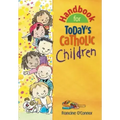 Handbook for Today's Catholic Children