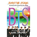 Burn the Stage: The Rise of BTS and Korean Boy Bands