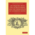 An Inquiry Into the Human Mind, on the Principles of Common Sense