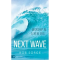 Next Wave: Worship in a New Era