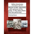 Memoir of Mrs. Macready: With Opinions of the Press, in the Cities Where She Has Performed.