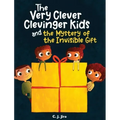 The Very Clever Clevinger Kids and the Mystery of the Invisible Gift