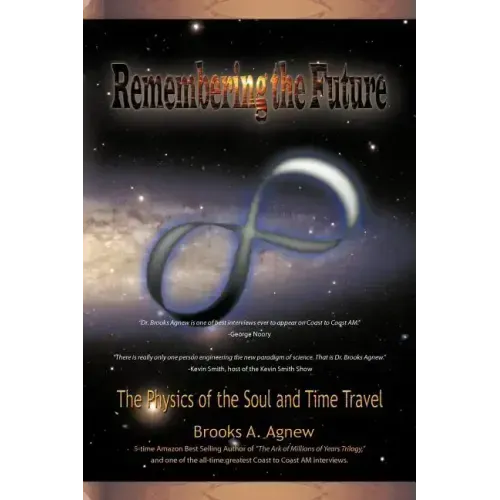 Remembering the Future: The Physics of the Soul and Time Travel