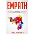 Empath: Understanding Your Gift, Protecting your Energy and Finding Peace in a Chaotic World
