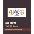 Arya Dharma: The Noble Dharma