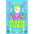 Little Guides to Great Lives: Marie Curie