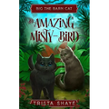 The Amazing Misty-Bird