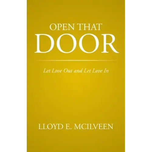 Open That Door: Let Love Out and Let Love in