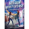 Doppelganger Danger (Mission Multiverse Book 2)