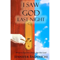 I Saw God Last Night: Whoever Said He's Dead, Flat Out Lied!