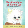 The Adventures of Karma Cat: A Story About Karma and Chakras